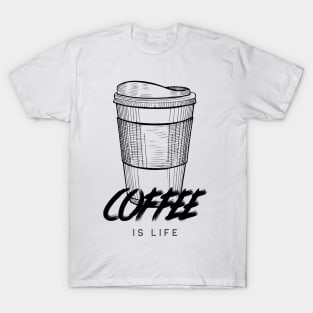 COFFEE IS LIFE T-Shirt